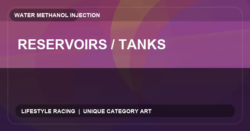 Reservoirs / Tanks